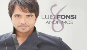 Luis Fonsi - Anónimos