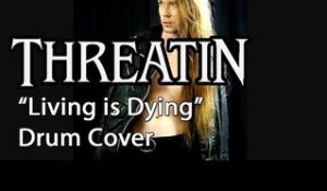 THREATIN "Living is Dying" Drum Cover | MetalSucks