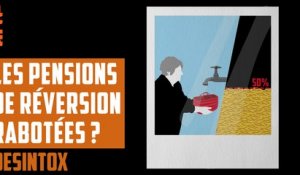 Les pensions de réversion rabotées ? - DÉSINTOX - 28/11/2018