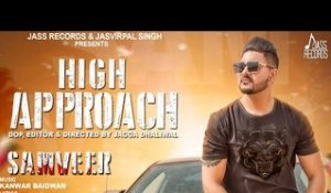 High Approach  | (Teaser ) | Samveer  | New Punjabi Songs 2018 | Latest Punjabi Songs 2018