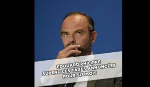 Edouard Philippe annonce la suspension pour 6 mois de trois taxes qui devaient entrer en vigueur au 1er janvier