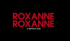 ROXANNE ROXANNE (2018) Bande Annonce VF - HD