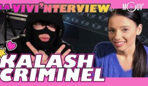 KALASH CRIMINEL : "Je me confie tout le temps à ma maman, elle a kiffé mon album"