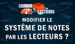 Modifier le système de notation par les lecteurs ? | LE COURRIER DES LECTEURS #79