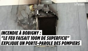 Incendie à Bobigny : "Le feu faisait 100m de superficie" témoigne un porte-parole des pompiers