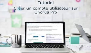 Tutoriel Chorus Pro V2 - Créer mon compte utilisateur