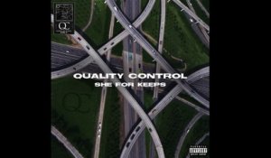 Quality Control - She For Keeps