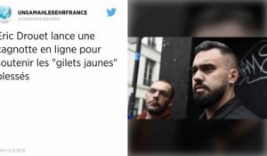 Gilets jaunes. Eric Drouet lance une cagnotte pour les manifestants blessés