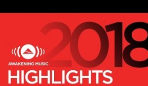 Awakening Music 2018 Highlights