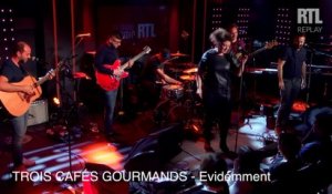 Trois Cafés Gourmands - Evidemment (Live) - Le Grand Studio RTL