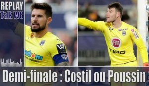 Costil ou Poussin pour garder les buts des Girondins en demi-finale ?