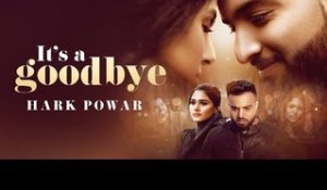 It’s a GOODBYE ( Full Video ) , Hark Powar || Baljit Singh Deo || PNM || Latest Punjabi Songs 2018