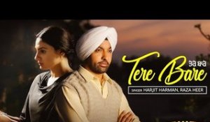 Tere Bare ( Full Song ) - Punjabi Sad Songs 2018 | Harjit Harman , Japji Khaira | Kurmaiyan