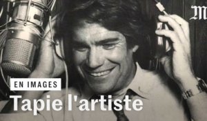 Bernard Tapie, retour sur sa vie d'artiste