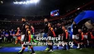 8es - Lyon/Barça, affiche de rêve au Parc OL