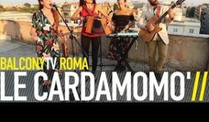 LE CARDAMOMO' - MAN AND THE MOON (BalconyTV)