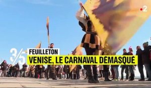 Feuilleton : Venise, le carnaval démasqué (3/5)