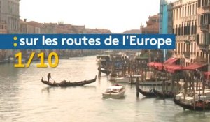 Sur les routes de l'Europe (1/10) : Venise et l'Italie