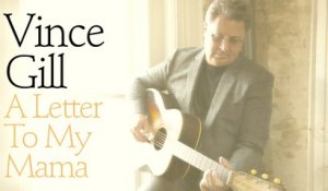 Vince Gill - A Letter To My Mama (Audio)