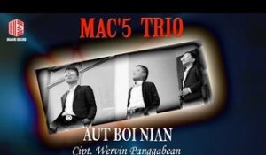Mac'5 Trio - Aut Boi Nian (Official Lyric Video)