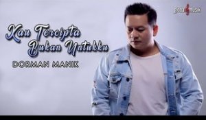 Dorman Manik - Kau Tercipta Bukan Untukku (Official Music Video)
