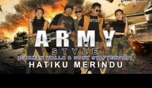 Army Style - Hatiku Merindu (Official Music Video)