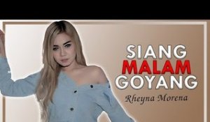 Rheyna Morena - Siang Malam Goyang (Official Music Video)