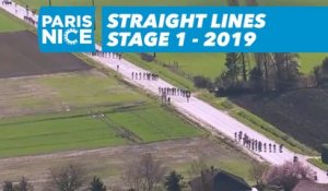 Straight Lines - Étape 1 / Stage 1 - Paris-Nice 2019