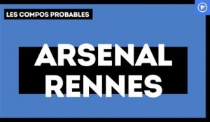 Arsenal-Rennes : les compos probables