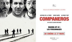 COMPANEROS - Making-of  #2 : Les personnages
