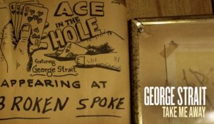 George Strait - Take Me Away (Audio)