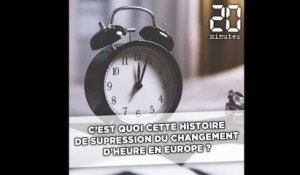 C'est quoi cette histoire de suppression du changement d'heure en Europe ?