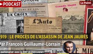 PODCAST - 1919 : le procès de l'assassin de Jean Jaurès