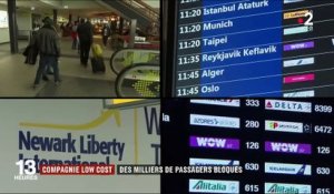 Faillite de la compagnie low coast Wow Air : des milliers de passagers bloqués