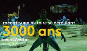 Le Cirque du Soleil s'empare d'Avatar de James Cameron