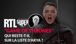 VIDÉO - "Game of Thrones", saison 8 : qui reste-t-il sur la Liste d'Arya Stark ?