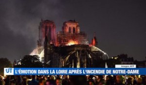 A la Une : L'émotion dans la Loire après l'incendie de Notre-Dame de Paris / "J'aurai aimé être sur le feu" nous confie un pompiers de paris d'origine stéphanoise / Une artiste entame une grève de la faim / La nouvelle feuille de route de la CCI de Saint-