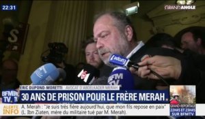 Pour Éric Dupond-Moretti, la condamnation à 30 ans de prison pour Abdelkader Merah est "totalement incompréhensible"