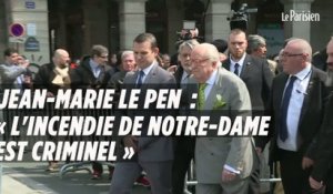 Jean-Marie Le Pen : « L'incendie de Notre-Dame est un incendie criminel »