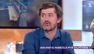 Que s'est-il passé à la Pitié-Salpêtrière ? - C à Vous - 02/05/2019