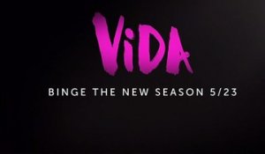 Vida - Teaser Saison 2