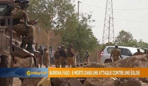Six morts dans l'attaque du église au Burkina [Morning Call]