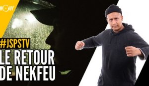 Je sais pas si t’as vu... Le retour de Nekfeu