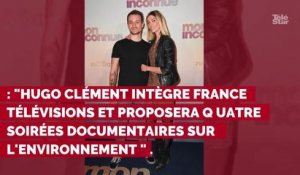 Hugo Clément confirme son arrivée sur France 2 et en dit plus sur le contenu de son émission
