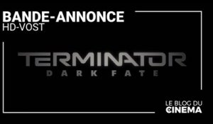 TERMINATOR - DARK FATE : bande-annonce [HD-VOST]