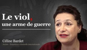 Celine Bardet: "Comme la kalachnikov ou la bombe, le viol est une arme"