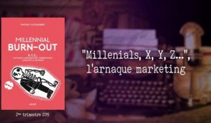 « Millenials, X, Y, Z... » : l'arnaque marketing [Vincent Cocquebert]