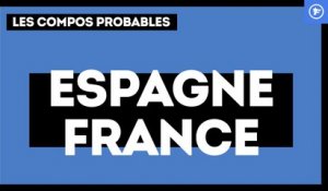 Espagne-France : les compositions probables