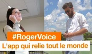 #RogerVoice - L’app qui relie tout le monde - Orange