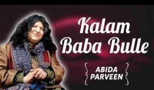 Kalam Baba Bulle Shah Assan Ishq Namaz | Abida Parveen Songs
